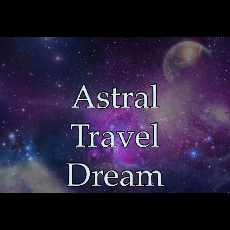 Astral Travel Dream