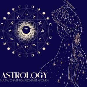 Astrology Natal Chart For Pregnant Women