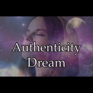 Authenticity Dream