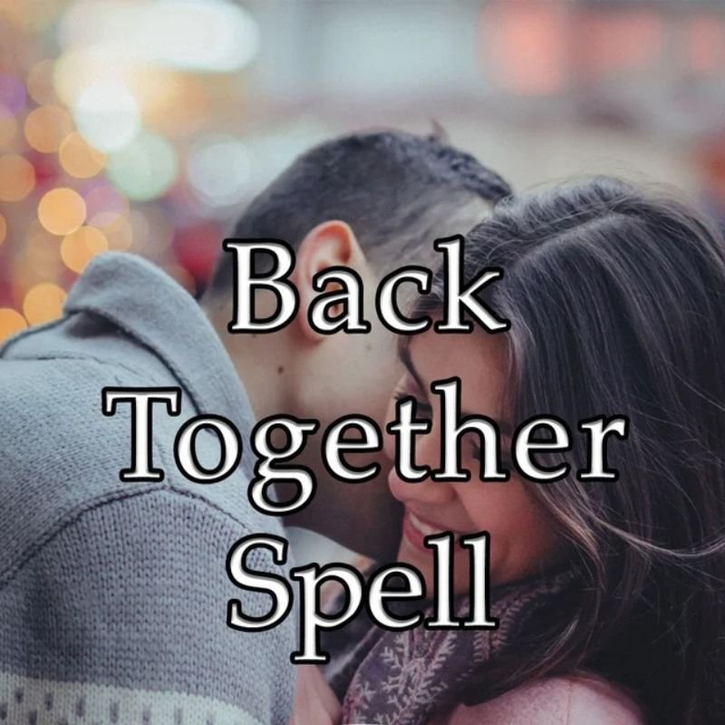 Back Together Spell