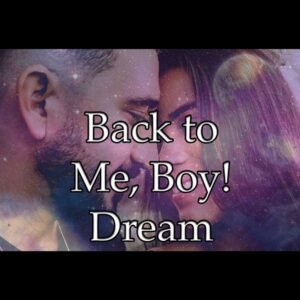 Back to me Boy Dream