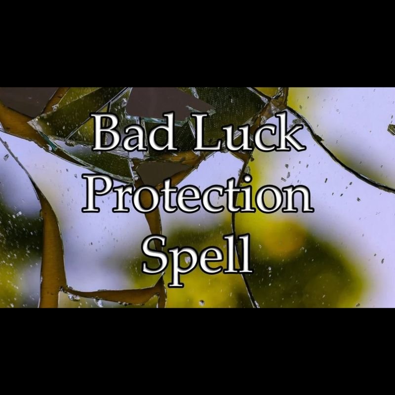 Bad Luck Prevention Spell