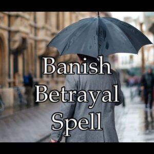 Banish Betrayal Spell
