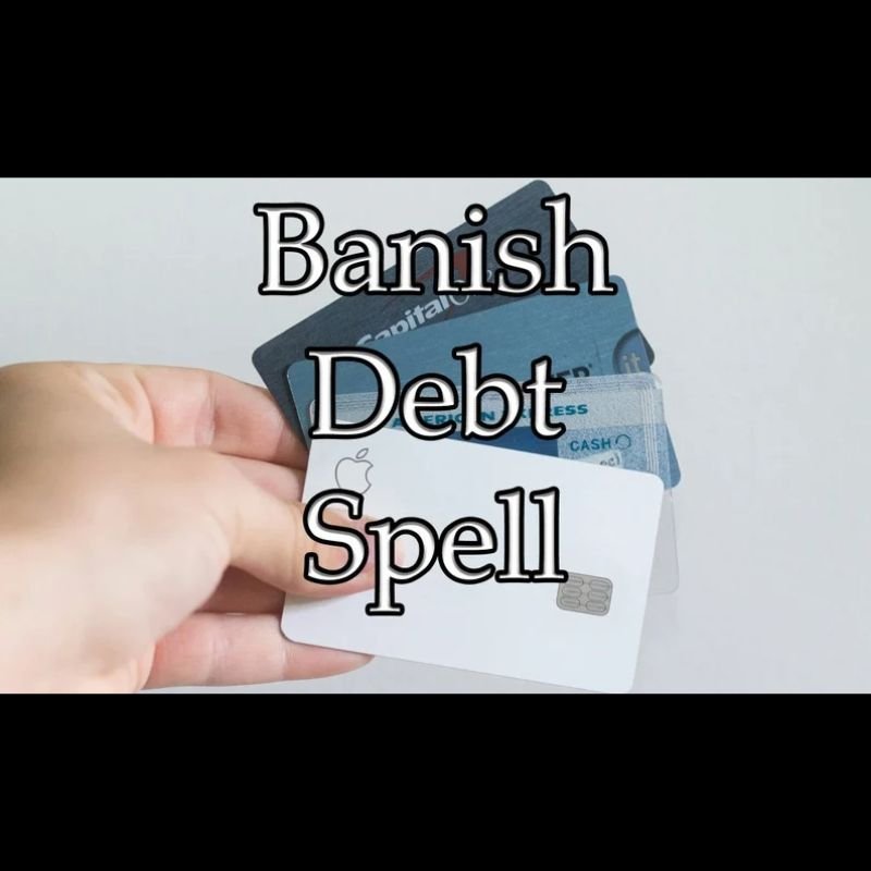 Banish Debt Spell