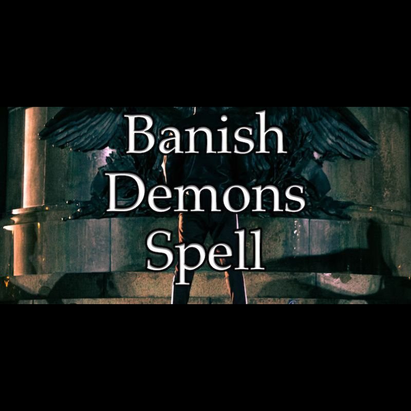 Banish Demons Spell