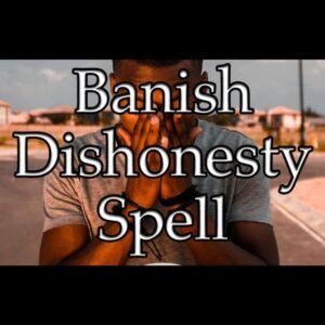 Banish Dishonesty Spell
