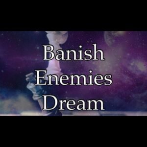 Banish Enemies Dream
