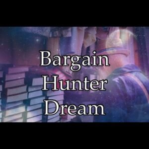 Bargain Hunter Dream