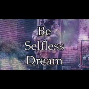 Be Selfless Dream