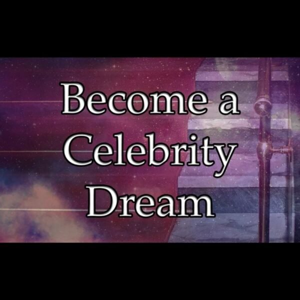 Become a Celebrity Dream