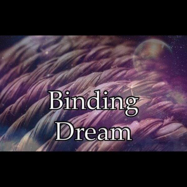 Binding Dream