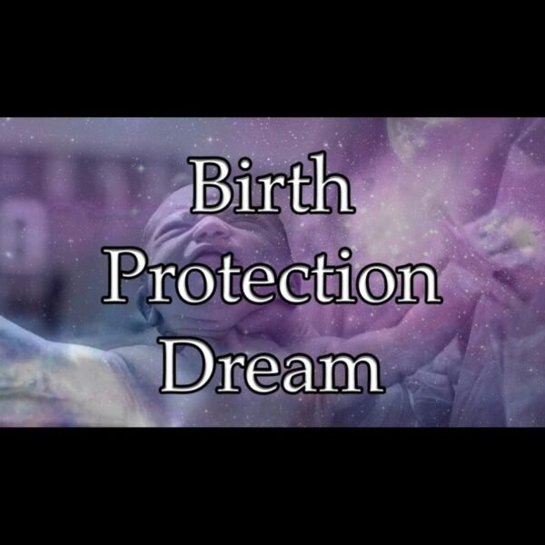 Birth Protection Dream