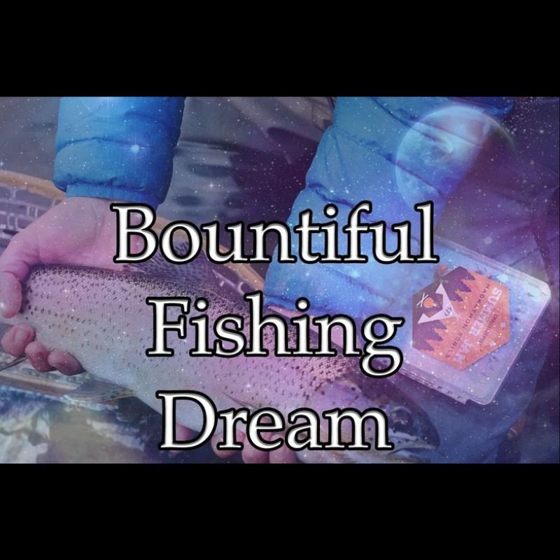 Bountiful Fishing Dream