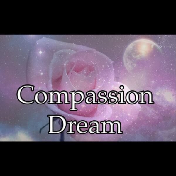 Compassion Dream