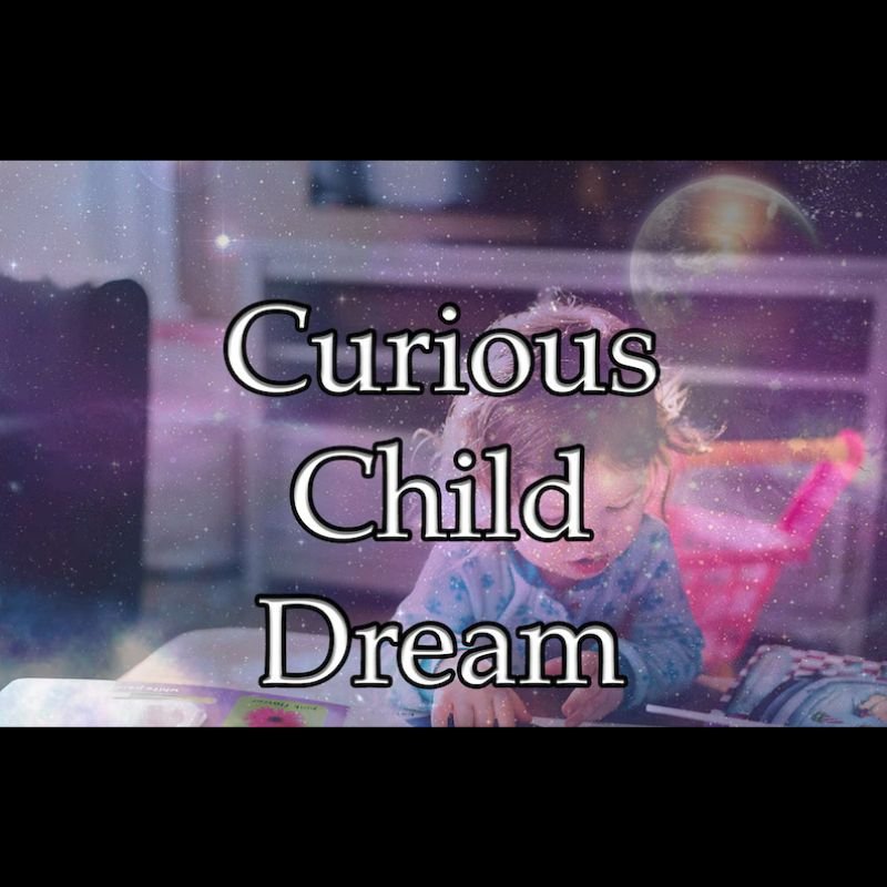 Curious Child Dream