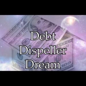 Debt Dispeller Dream