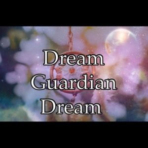 Dream Guardian Dream