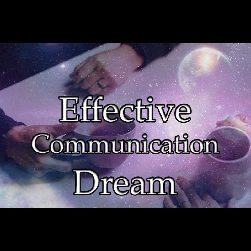 Effective Communication Dream