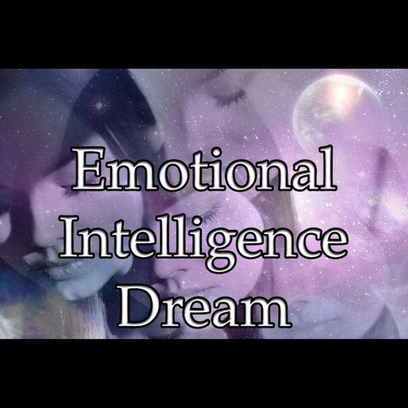 Emotional Intelligence Dream