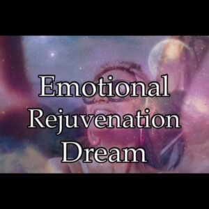 Emotional Rejuvenation Dream