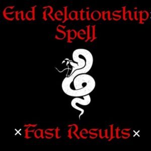 End Relationship Spell