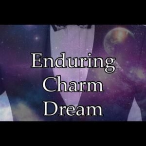 Enduring Charm Dream