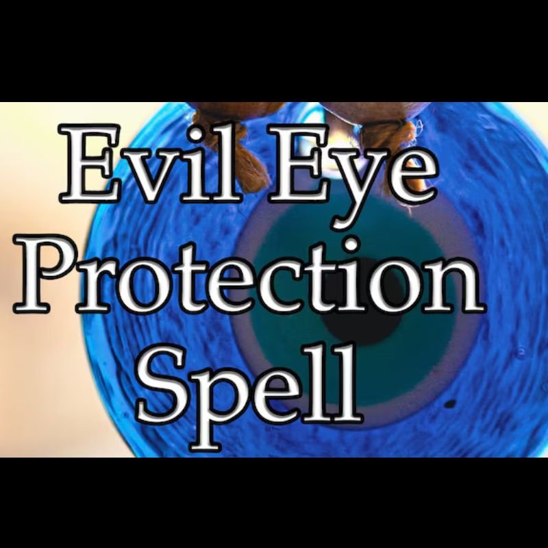 Evil Eye Protection Spell