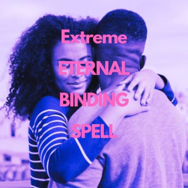 Extreme Eternal Binding Spell