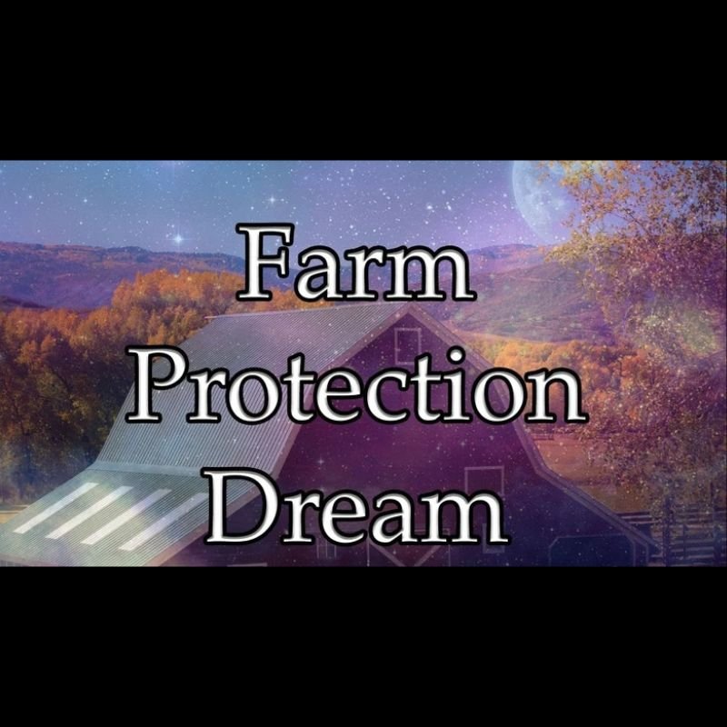 Farm Protection Dream
