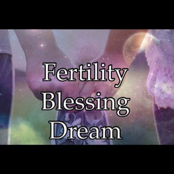 Fertility Blessing Dream
