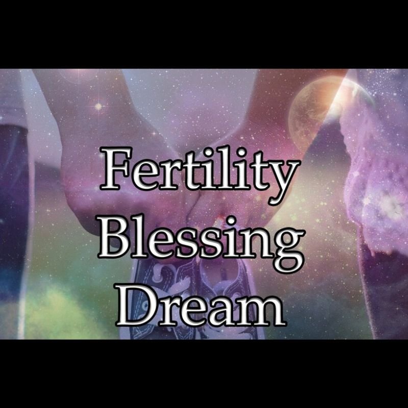 Fertility Blessing Dream