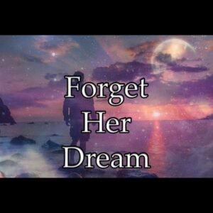 Forget Her Dream