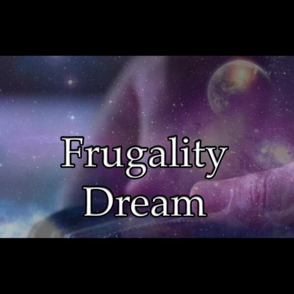 Frugality Dream
