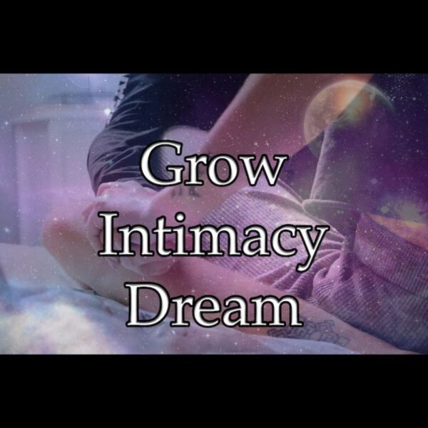 Grow Intimacy Dream
