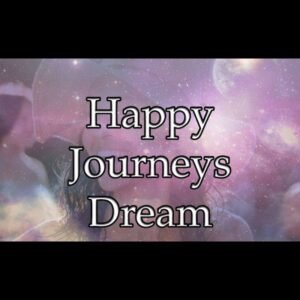 Happy Journeys Dream