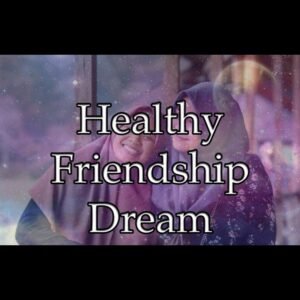 Healthy Friendship Dream