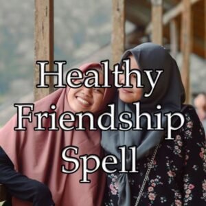Healthy Friendship Spell