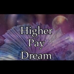 Higher Pay Dream