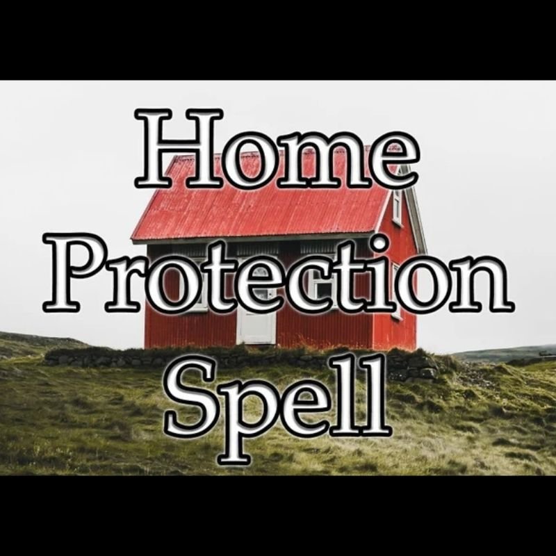 Home Protection Spell