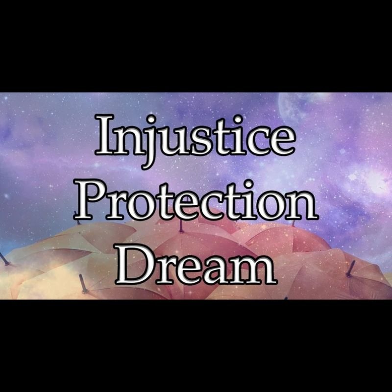 Injustice Protection Dream
