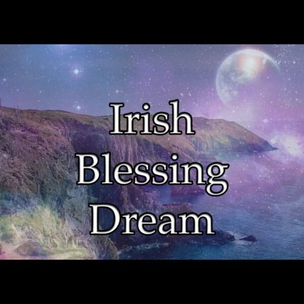 Irish Blessing Dream