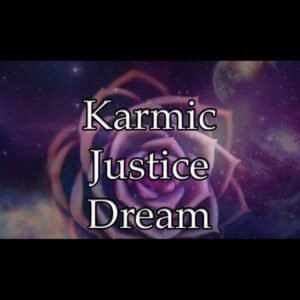 Karmic Justice Dream