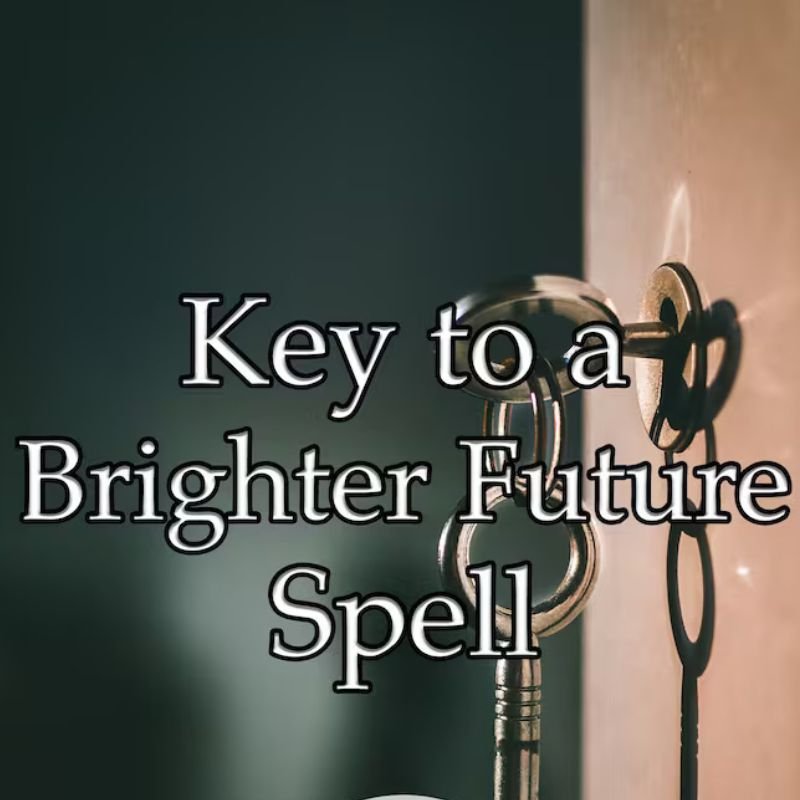 Key To a Brighter Future Spell