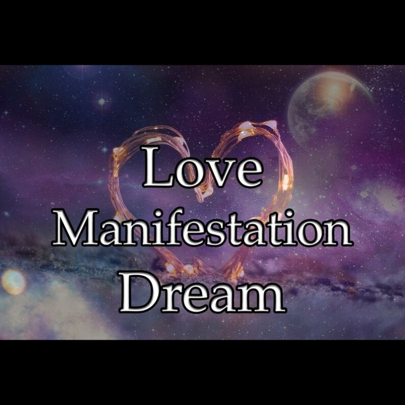 Love Manifestation Dream