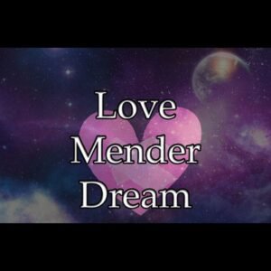 Love Mender Dream