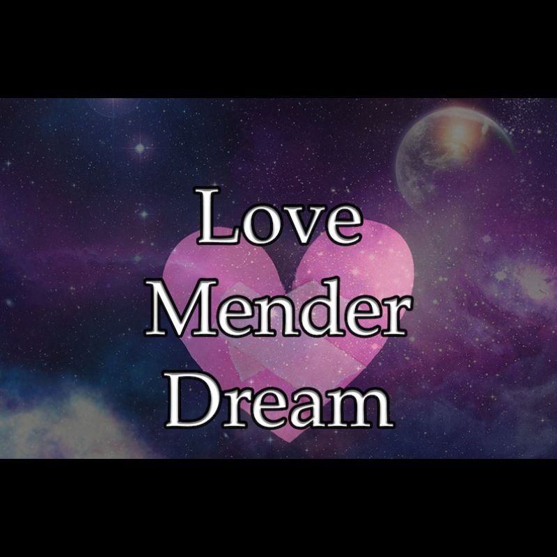 Love Mender Dream