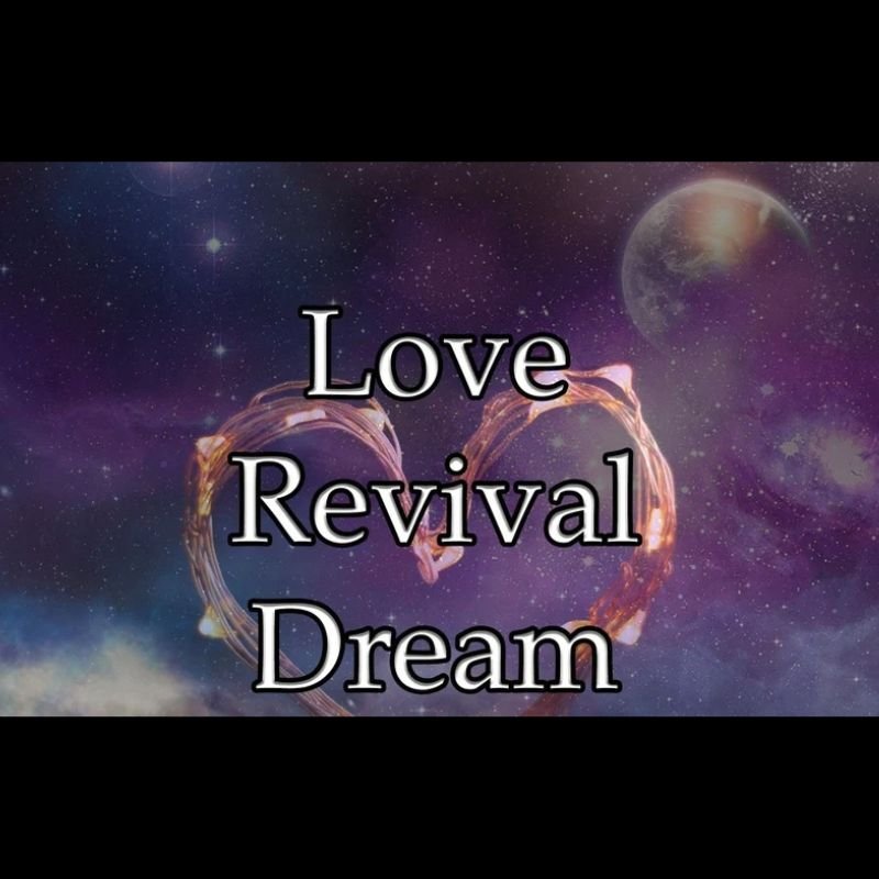 Love Revival Dream