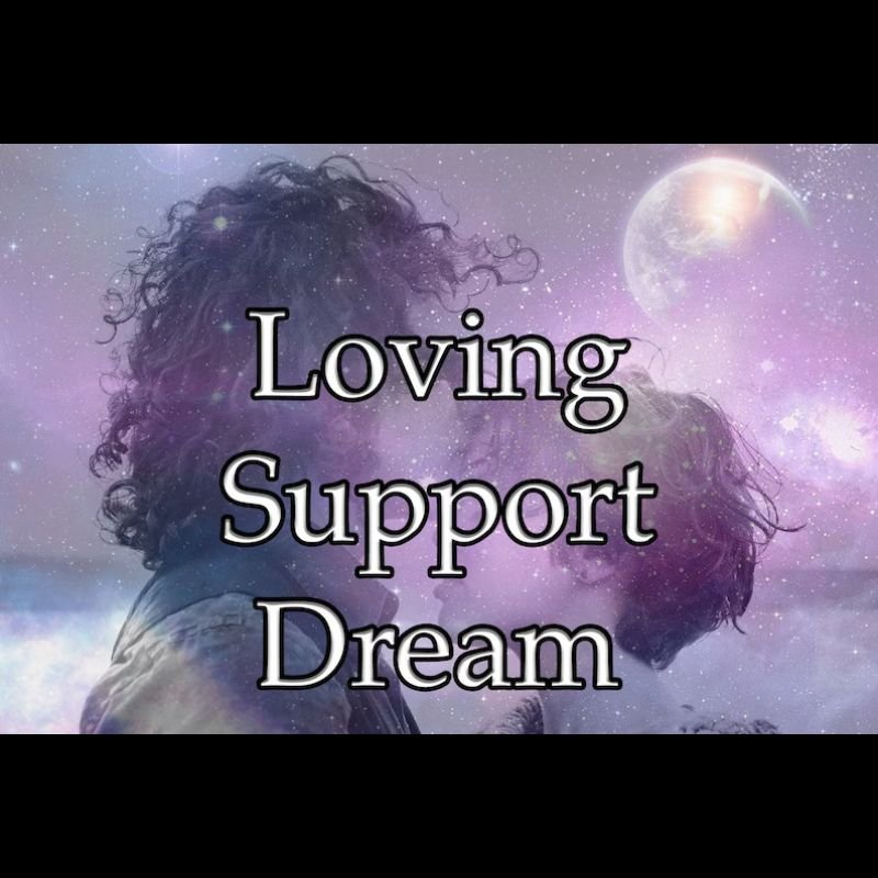 Loving Support Dream
