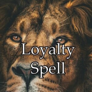 Loyalty Spell