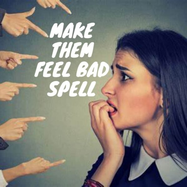 Make Them Feel Bad Spell